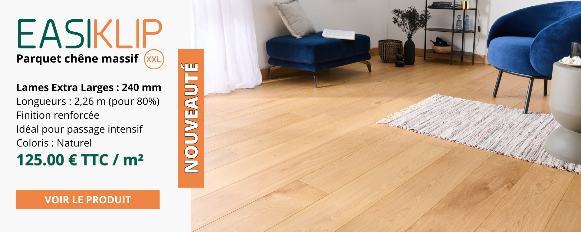 Parquet chêne massif lames larges 240 mm, coloris naturel